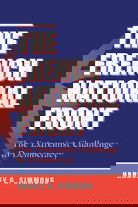 The French National Front: The Extremist Challenge To Democracy