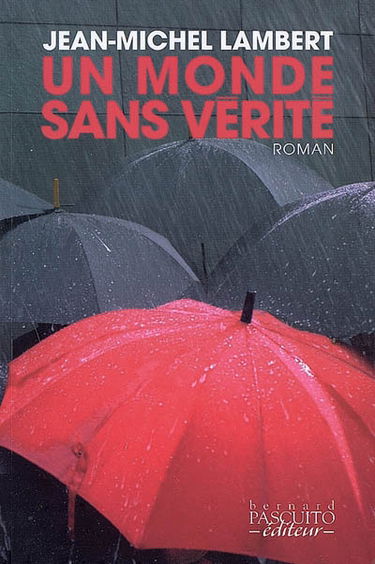 Un monde sans vérité