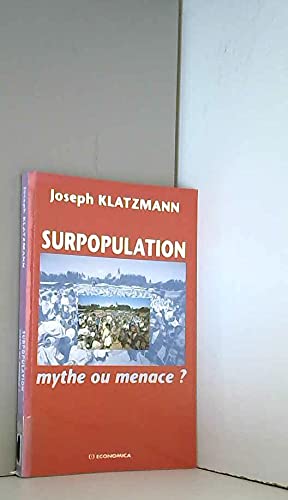 Surpopulation, mythe ou menace ?