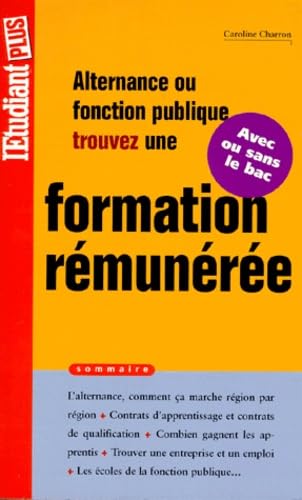 Trouvez une formation rémunérée : alternance ou fonction publique