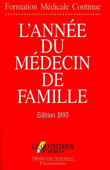 L'année du médecin de famille : formation médicale continue 1995