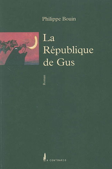 La république de Gus : c'est pour rire, c'est un roman