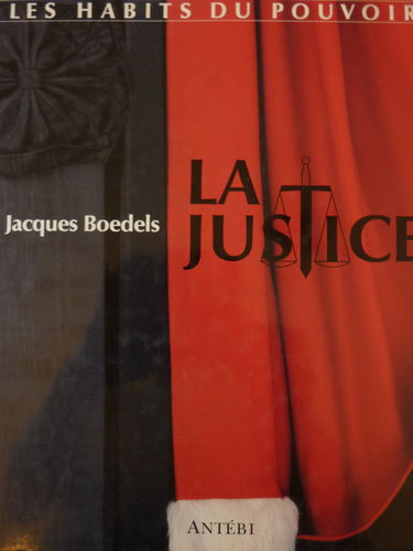 La Justice : les habits du pouvoir