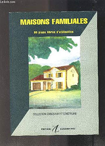 Maisons Familiales. 60 Plans Libres D'Utilisation