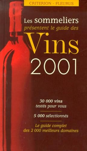 Guide des vins 2001. Guide complet des 2 000 meilleurs domaines