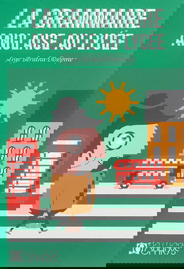 La grammaire anglaise au lycée : de la 2de à la terminale