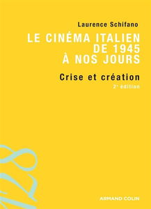 Le cinéma italien de 1945 à nos jours : crise et création
