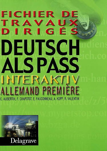 Deutsch als Pass Interactiv, allemand 1re : fichier de travaux dirigés