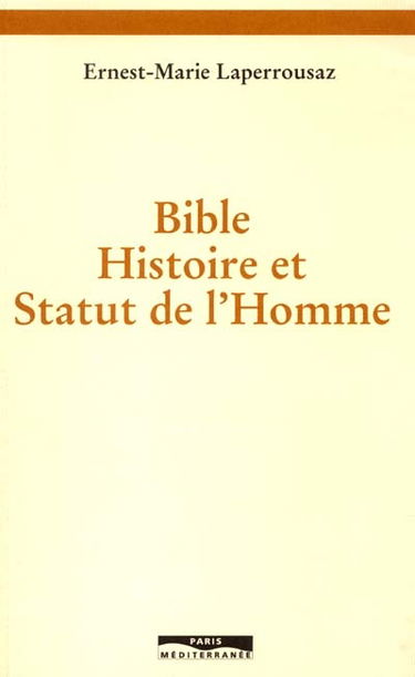 Bible, histoire et statut de l'homme