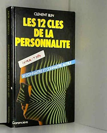 Les 12 clés de la personnalité