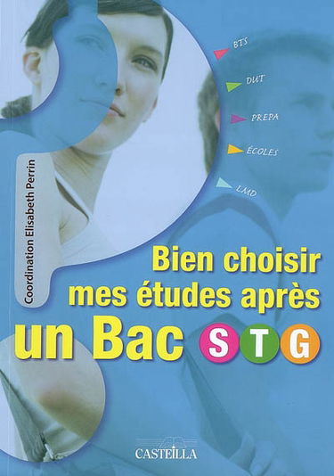 Bien choisir mes études après un bac STG