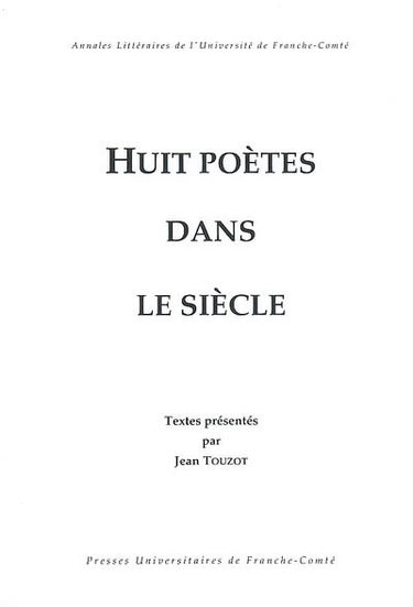 Huit poètes dans le siècle