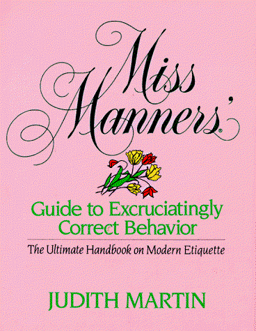 Couverture de Miss Manners' Guide to Excruciatingly Correct Behavior: The Ultimate Handbook on Modern Etiquette