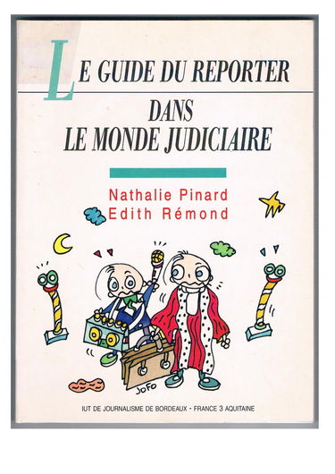Le guide du reporter dans le monde judiciaire