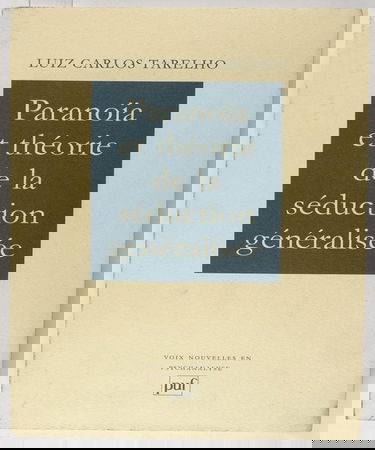 Paranoïa et théorie de la séduction généralisée