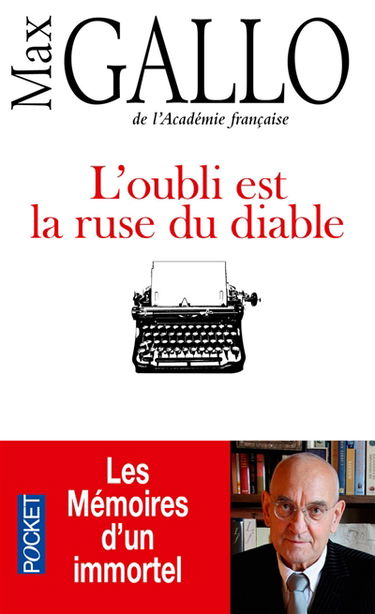 L'oubli est la ruse du diable : les mémoires d'un immortel