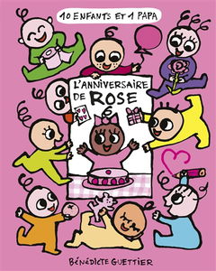 10 enfants et 1 papa. L'anniversaire de Rose