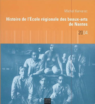 Histoire de l'École régionale des beaux-arts de Nantes : 1757-1968