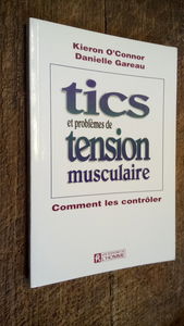 Tics Et Problemes De Tension Musculaire. Comment Les Controler