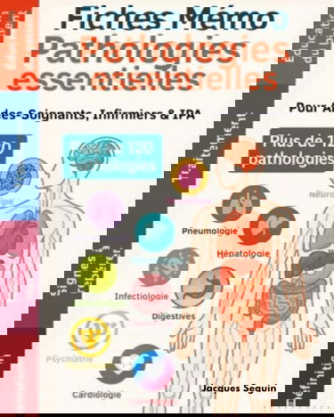 Fiches Mémo Pathologies essentielles: Pour Aides-Soignants, Infirmiers & IPA