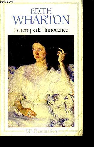 Temps de l'innocence - traduit de l'anglais (Le): - PREFACE, BIBLIOGRAPHIE ET CHRONOLOGIE ******