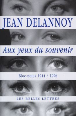 Aux yeux du souvenir : bloc-notes 1944-1996