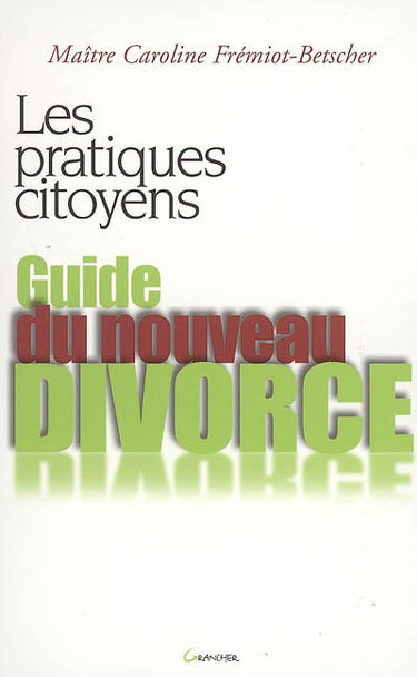 Guide du nouveau divorce