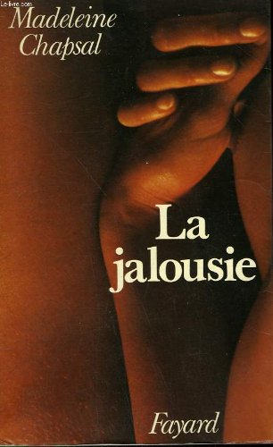 Couverture de La Jalousie par Madeleine Chapsal