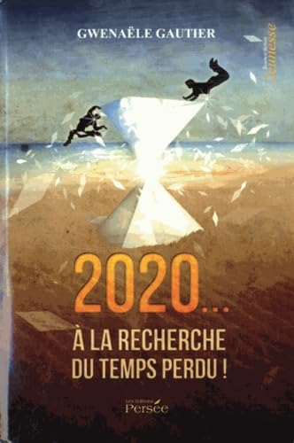 Couverture de 2020... A la recherche du temps perdu !