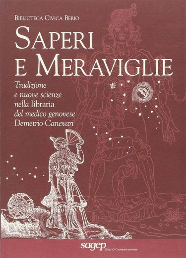 Couverture de Saperi e meraviglie. Tradizione e nuove scienze nella «libraria» del medico genovese Demetrio Canevari