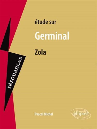 Etude sur Emile Zola, Germinal