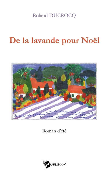 De la lavande pour Noël : roman d'été