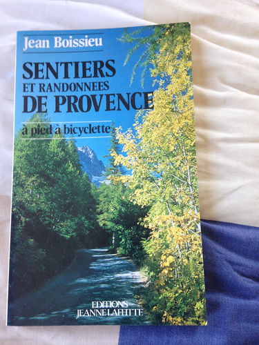 Sentiers et randonnées de Provence à pied, à bicyclette
