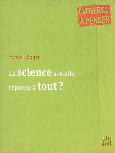 La science a-t-elle réponse à tout ?
