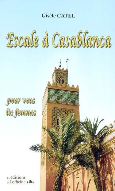 Escale à Casablanca : pour vous les femmes