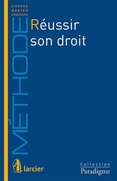 Réussir son droit : méthode et exemples : le commentaire d'arrêt en droit privé, le commentaire d'arrêt en droit public, le commentaire d'article, la dissertation juridique, le cas pratique