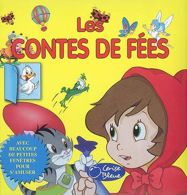 Les contes de fées : avec beaucoup de petites fenêtres pour s'amuser