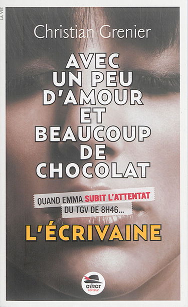 Avec un peu d'amour et beaucoup de chocolat. Vol. 4. L'écrivaine