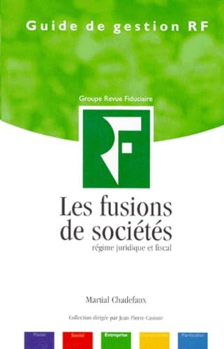 Les Fusions de sociétés, régime juridique et fiscal