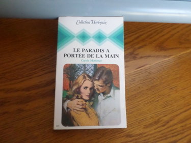 Couverture de Le Paradis à portée de la main (Collection Harlequin) par Carole Mortimer