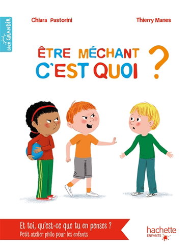 Couverture de Etre méchant c'est quoi ?