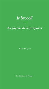 Le brocoli : dix façons de le préparer