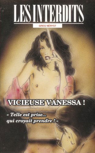 Les interdits n°203 : vicieuse vanessa !