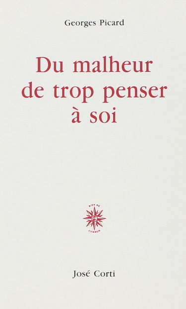 Du malheur de trop penser à soi