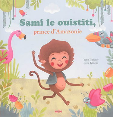 Sami le ouistiti, prince d'Amazonie