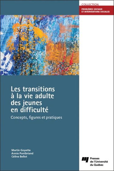 Les transitions à la vie adulte des jeunes en difficulté : concepts, figures et pratiques