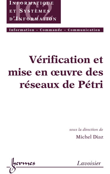 Vérification et mise en oeuvre des réseaux de Petri