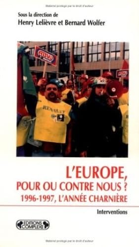 L'Europe pour ou contre nous ? : 1996-1997, l'année charnière : Carrefour de la pensée, Le Mans, décembre 1996