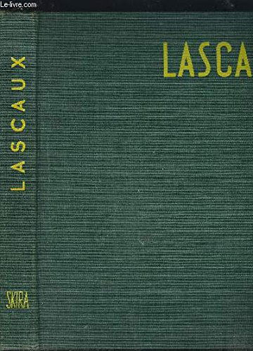 LASCAUX- LA PEINTURE PREHISTORIQUE: LASCAUX OU LA NAISSANCE DE L ART- LES GRANDS SIECLES DE LA PEINTURE: ROMAINE- EGYPTIENNE- GOTHIQUE- BYZANTINE-ETRUSQUE