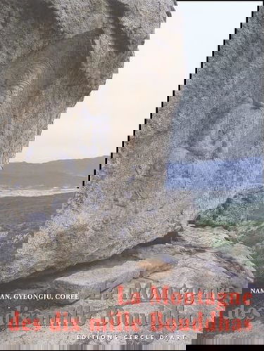 La montagne des dix mille bouddhas : l'art bouddhique de Corée (VIe-Xe siècle)